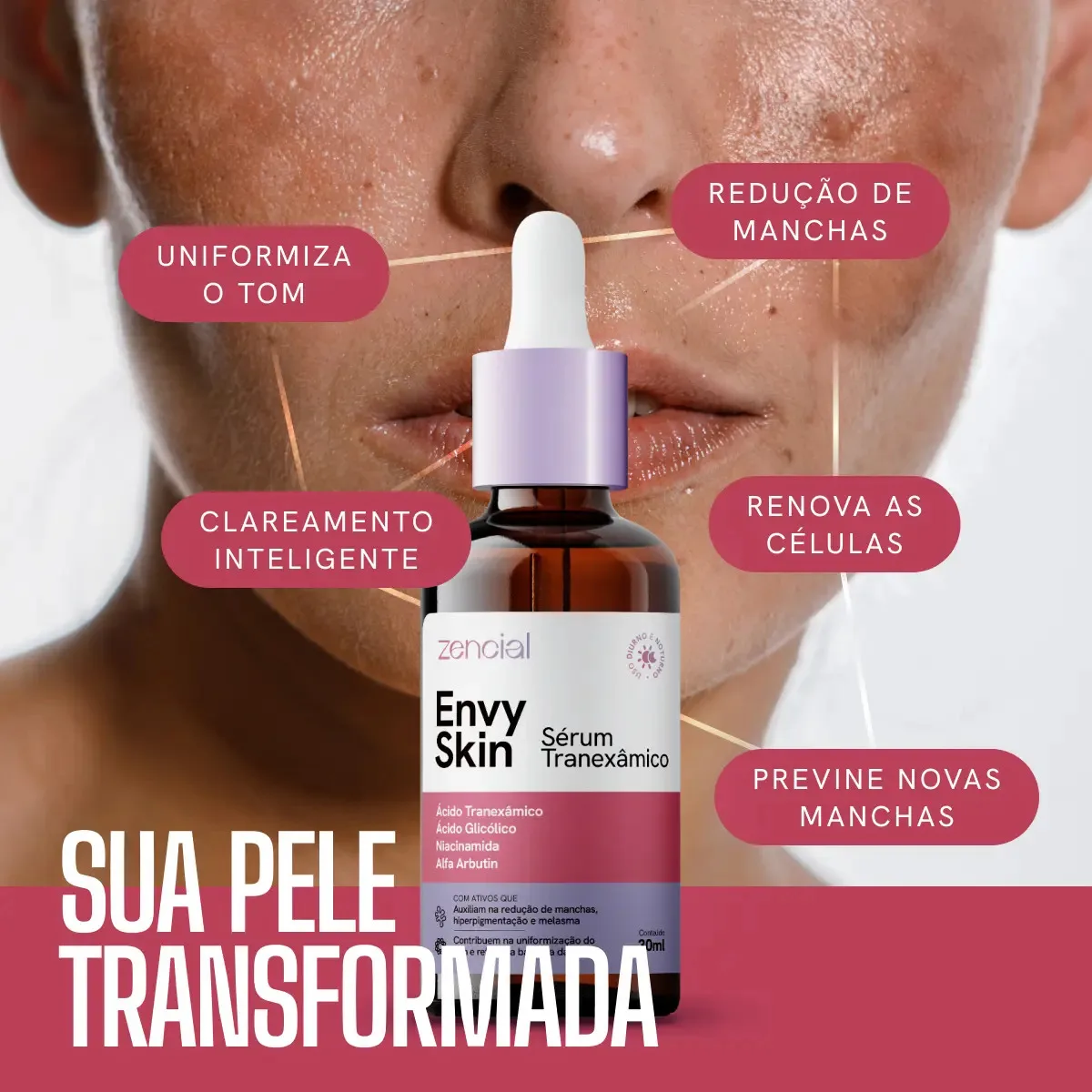 Sérum Envy Skin Ácido Tranexâmico Clareador Manchas e Melasma Profundo 30 mL Zencial